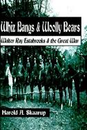 Whiz Bangs & Woolly Bears Walter Ray Estabrooks & the Great War cover