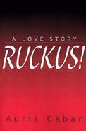 Ruckus A Love Story cover