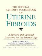 The Official Patient's Sourcebook on Uterine Fibroids cover