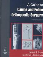 A Guide to Canine and Feline Orthopaedic Surgery, 4th Edition cover