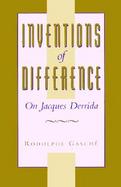 Inventions of Difference On Jacques Derrida cover