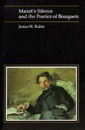 Manet's Silence and the Poetics of Bouquets cover