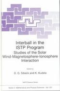 Interball in the Istp Program Studies of the Solar Wind-Magnetosphere-Ionosphere Interaction cover