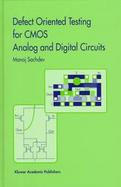 Defect Oriented Testing for Cmos Analog and Digital Circuits cover