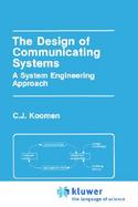 The Design of Communicating Systems A System Engineering Approach cover