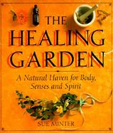 Healing Garden A Natural Haven for Body, Senses and Spirit cover