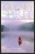 Journey of the Spirit Meditations for the Spiritual Seeker cover