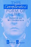 This Complicated Form of Life Essays on Wittgenstein cover