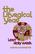 The Liturgical Year Lent and Holy Week cover