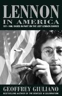 Lennon in America 1971-1980, Based in Part on the Lost Lennon Diaries cover