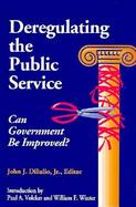 Deregulating the Public Service Can Government Be Improved? cover