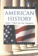 Dictionary of American History From 1763 to the Present cover