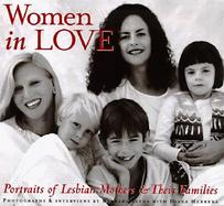 Women in Love: Portraits of Lesbian Mothers & Their Families cover