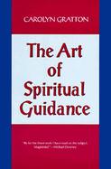 The Art of Spiritual Guidance A Contemporary Approach to Growing in the Spirit cover