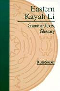 Eastern Kayah Li Grammar, Texts, Glossary cover