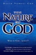 The Nature of God Who Is God... Really cover