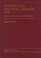 Banking and Financial Services Law Cases, Materials, and Problems cover