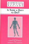 Is There a Duty to Die ? cover