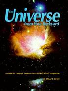 The Universe from Your Backyard: A Guide to Deep-Sky Objects from Astronomy Magazine cover