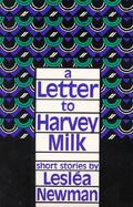A Letter to Harvey Milk: Short Stories cover