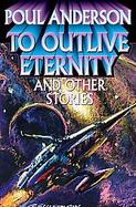 To Outlive Eternity And Other Stories cover