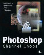 Photoshop Channel Chops cover