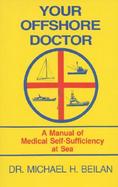 Your Offshore Doctor A Manual of Medical Self-Sufficiency at Sea cover