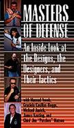 Masters of Defense: An Inside Look at the Designs, the Designers, and Their Tactics cover