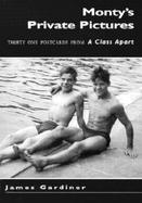 Monty's Private Pictures: Thirty Postcards from a Class Apart cover