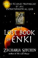 The Lost Book Of Enki Memoirs And Prophecies Of An Extraterrestrial God cover