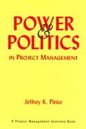 Power and Politics in Project Management cover