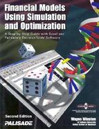 Financial Models Using Simulation and Optimization A Step-By-Step Guide With Excel and Palisade's Decisiontools Software cover