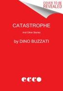 Catastrophe : And Other Stories cover