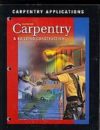 Carpentry and Building Construction, Carpentry Applications cover
