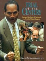 Trial of the Century People of the State of California Vs. Orenthal James Simpson cover
