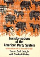 Transformations of the American Party System: Political Coalitions from the New Deal to the 1970s cover