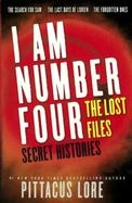 I Am Number Four : The Lost Files: Secret Histories cover