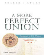 A More Perfect Union: Documents in U.S. History, Volume I: To 1877 cover