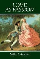 Love As Passion The Codification of Intimacy cover
