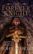 The Forever Knight : A Novel of the Bronze Knight cover