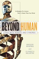 Beyond Human Living With Robots and Cyborgs cover