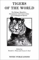 Tigers of the World The Biology, Biopolitics, Management, and Conservation of an Endangered Species cover