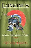 Longinus Book I of the Merlin Factor cover