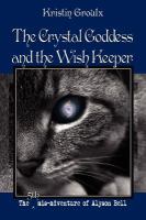 The Crystal Goddess and the Wish Keeper : An Alyson Bell Novel cover