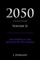 2050: a Future History : The Power at the Bottom of the World: Volume Ll cover