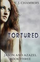 Tortured : Book Three of the Jason and Azazel Trilogy cover