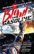 Blood and Gasoline : High-Octane, High-Velocity Action cover