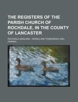 The Registers of the Parish Church of Rochdale, in the County of Lancaster cover