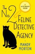 The No. 2 Feline Detective Agency : A Hettie Bagshot Mystery cover
