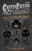 Out of the Dreadful Depths (Cryptofiction Classics - Weird Tales of Strange Creatures) cover